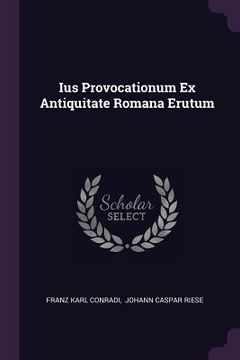 portada Ius Provocationum Ex Antiquitate Romana Erutum (en Inglés)