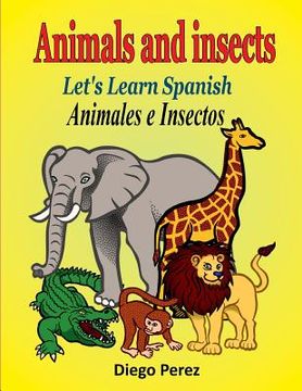 portada Let's Learn Spanish: Animals and Insects (en Inglés)