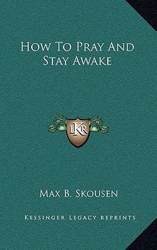 portada how to pray and stay awake (en Inglés)