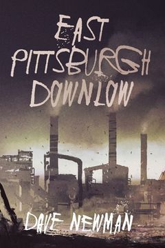 portada East Pittsburgh Downlow (en Inglés)