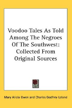 portada voodoo tales as told among the negroes of the southwest collected from original sources (en Inglés)