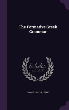 portada The Formative Greek Grammar (en Inglés)