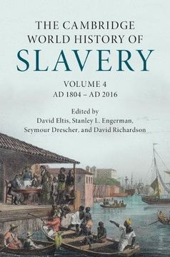 portada The Cambridge World History of Slavery: Volume 4, AD 1804–AD 2016