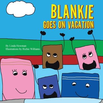 portada Blankie Goes on Vacation (en Inglés)