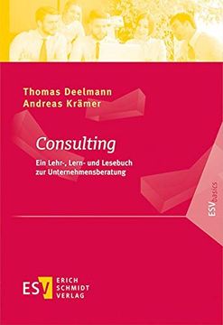 portada Consulting: Ein Lehr-, Lern- und Lesebuch zur Unternehmensberatung (Esvbasics) (in German)