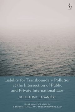 portada Liability for Transboundary Pollution at the Intersection of Public and Private International law (Hart Monographs in Transnational and International Law) (in English)