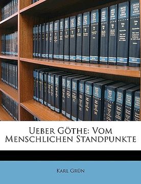 portada Ueber Gothe: Vom Menschlichen Standpunkte (in German)