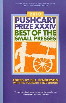 The Pushcart Prize XXXIV: Best of the Small Presses 2010 Edition (en Inglés)