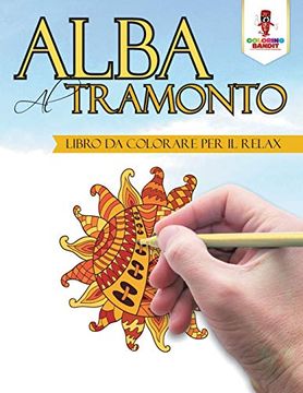 portada Alba al Tramonto: Libro da Colorare per il Relax 