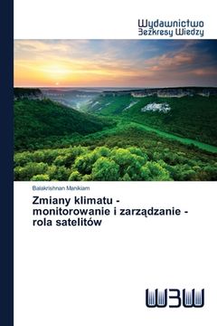 portada Zmiany klimatu - monitorowanie i zarządzanie - rola satelitów (en Polaco)