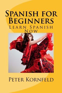 portada Spanish for Beginners: Fundamentals of Grammar, Vocabulary, Pronunciation, Questions & Phrases (Spanish Edition)