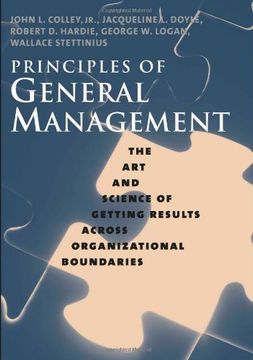 portada Principles of General Management - the art and Science of Getting Results Across Organizational Boundaries (en Inglés)