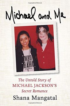 Michael and me: The Untold Story of Michael Jackson'S Secret Romance (en Inglés)