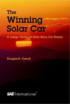 portada The Winning Solar Car: A Design Guide for Solar Race car Teams (Premiere Series Books) (en Inglés)