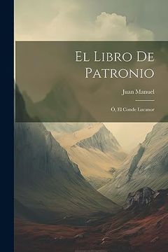 portada El Libro de Patronio: Ó, el Conde Lucanor (in Spanish)