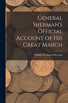 portada General Sherman's Official Account of his Great March (en Inglés)