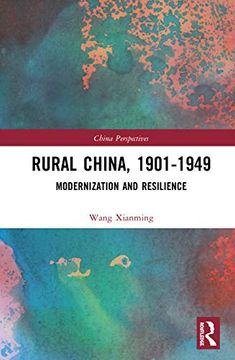 portada Rural China, 1901–1949: Modernization and Resilience (China Perspectives) (en Inglés)