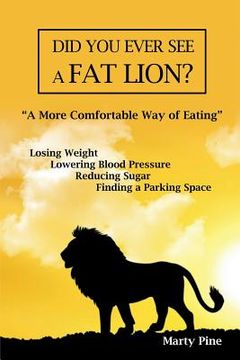 portada Did You Ever See a Fat Lion? (en Inglés)