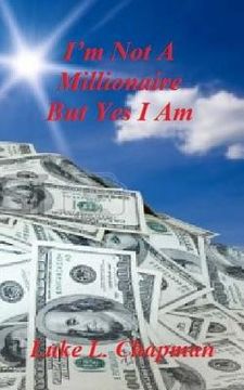portada I'm Not A Millionaire But Yes I Am (en Inglés)