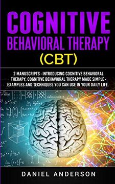 portada Cognitive Behavioral Therapy (Cbt): 2 Manuscripts - Introducing Cognitive Behavioral Therapy, Cognitive Behavioral Therapy Made Simple - Examples and. Emotional Intelligence and Soft Skills) (en Inglés)