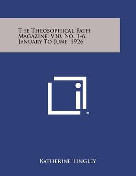 portada The Theosophical Path Magazine, V30, No. 1-6, January to June, 1926 (en Inglés)