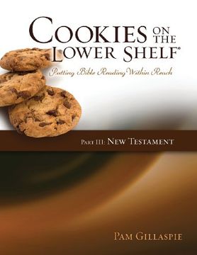 portada Cookies on the Lower Shelf: Putting Bible Reading Within Reach Part 3 (New Testament)