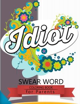 portada Swear Word coloring Book for Parents: Insult coloring book ,Adult coloring books