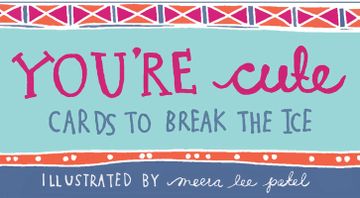 portada You're Cute: Cards to Break the Ice (en Inglés)
