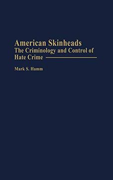 portada American Skinheads: The Criminology and Control of Hate Crime (Criminology & Crime Control Policy) (in English)