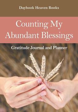 portada Counting My Abundant Blessings Gratitude Journal and Planner (en Inglés)
