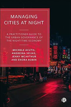 portada Managing Cities at Night: A Practitioner Guide to the Urban Governance of the Night-Time Economy 