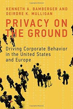 portada Privacy on the Ground: Driving Corporate Behavior in the United States and Europe (Information Policy) (en Inglés)
