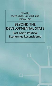 portada Beyond the Developmental State: East Asia’S Political Economies Reconsidered (International Political Economy Series) (en Inglés)