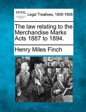 portada the law relating to the merchandise marks acts 1887 to 1894.