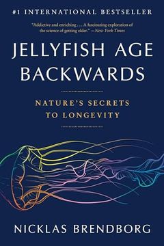 portada Jellyfish age Backwards: Nature's Secrets to Longevity (en Inglés)