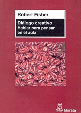 portada Diálogo Creativo. Hablar Para Pensar en el Aula (in Spanish)