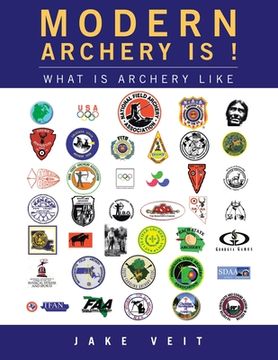 portada Modern Archery Is !: What Is Archery Like (en Inglés)