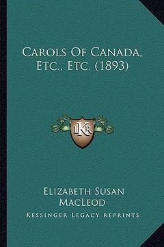 portada carols of canada, etc., etc. (1893) (en Inglés)