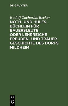portada Noth- und Hülfs-Büchlein für Bauersleute Oder Lehrreiche Freuden- und Trauer-Geschichte des Dorfs Mildheim (en Alemán)