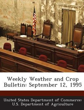portada Weekly Weather and Crop Bulletin: September 12, 1995 (en Inglés)