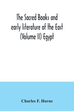 portada The sacred books and early literature of the East (Volume II) Egypt (en Inglés)