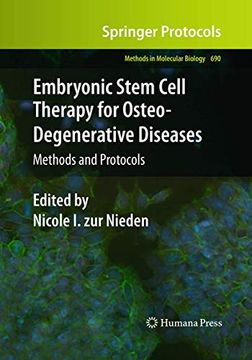 portada Embryonic Stem Cell Therapy for Osteo-Degenerative Diseases: Methods and Protocols (Methods in Molecular Biology, 690) (en Inglés)