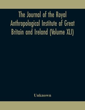 portada The journal of the Royal Anthropological Institute of Great Britain and Ireland (Volume XLI) (en Inglés)