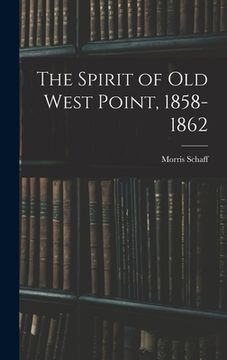 portada The Spirit of Old West Point, 1858-1862 (en Inglés)