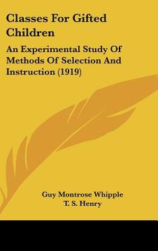 portada classes for gifted children: an experimental study of methods of selection and instruction (1919)