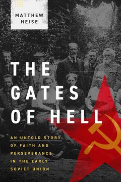 portada The Gates of Hell: An Untold Story of Faith and Perseverance in the Early Soviet Union 