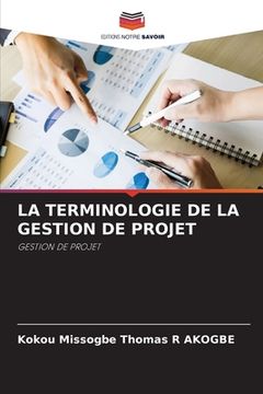 portada La Terminologie de la Gestion de Projet (en Francés)