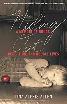 portada Hiding Out: A Memoir of Drugs, Deception, and Double Lives (en Inglés)