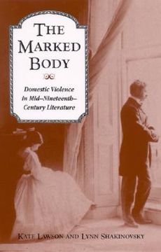 portada marked body: domestic violence in mid-nineteenth-century literature (en Inglés)