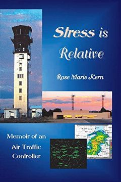 portada Stress is Relative: Memoir of an air Traffic Controller 